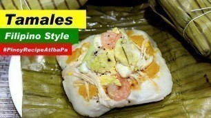 'Tamales Filipino Style | How make Tamales Recipe'