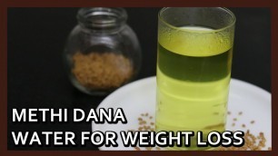 'Fenugreek Seeds Water - Best Weight Loss Drink in Winters | Easy Weight Loss Recipe by Healthy Kadai'
