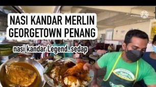 'Nasi Kandar Merlin Georgetown Penang (dah legend lauk sedap.. rasa masa dulu) street food malaysia.'