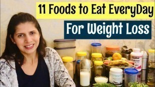 '11 Food to Eat EveryDay for Weight Loss | Best Food &  Diet tips to Lose Weight | In Hindi'