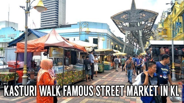 'Kasturi Walk | Famous Street Market | Kuala Lumpur'