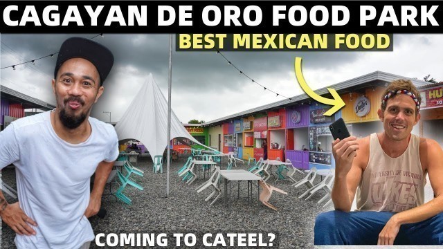 'LAST DAY IN CAGAYAN DE ORO - Best Mexican Food and Pizza (Filipino Neighbor In Cateel?)'