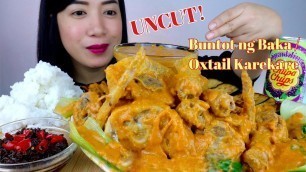 'OXTAIL KARE KARE | UNCUT MUKBANG | BEEF STEW IN PEANUT SAUCE | FILIPINO FOOD | MUKBANG PH'