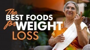 'Foods that helps to Reduce Weight | Dr. Hansaji Yogendra'