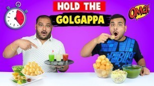 'HOLD THE EPIC GOLGAPPA CHALLENGE | Pani Puri Challenge | Food Eating Competition | Viwa Food World'