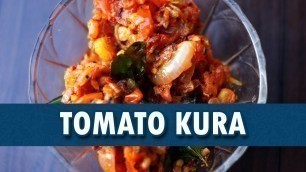 'Tomato Kura | Tomato Curry | How To Make Tomato Curry | Wirally Food'