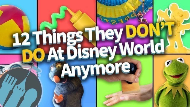 'Things They Don\'t Do at Disney World Anymore'