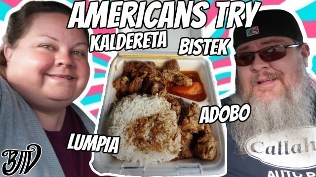 'Americans Try Filipino Food || Kaldereta || Bistek || Adobo || Foreign Food Friday'
