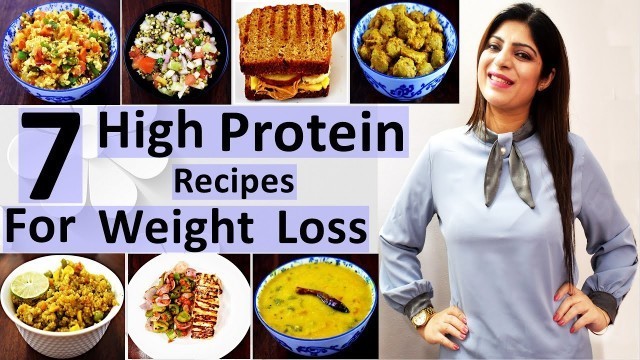 '7 High Protein Recipes For Weight Loss  For a Week In Hindi | Pure Vegetarian'