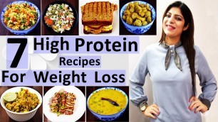 '7 High Protein Recipes For Weight Loss  For a Week In Hindi | Pure Vegetarian'