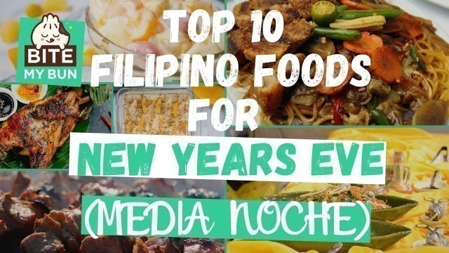 'Top 10 FILIPINO FOODS for New Year\'s Eve! (Media Noche)'