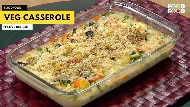 'Veg Casserole | Festive Delight | FoodFood'