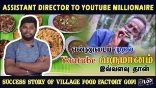 'Motivational Story of Gopinath | Village Food Factory | Daddy Arumugam | #FlopStory'
