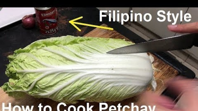 'How to Cook Chinese Cabbage (Pechay) with Ligo Sardines (Filipino Style)'