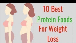 '10 Best Protein Foods for Weight Loss (Foods That Help You Lose Weight)'