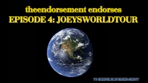 'theendorsement endorses EPISODE #4 : JOEYS WORLD T'