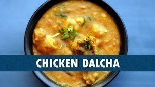 'Chicken Dalcha || Chicken Dalcha Recipe || How To Make Chicken Dalcha || Wirally Food'