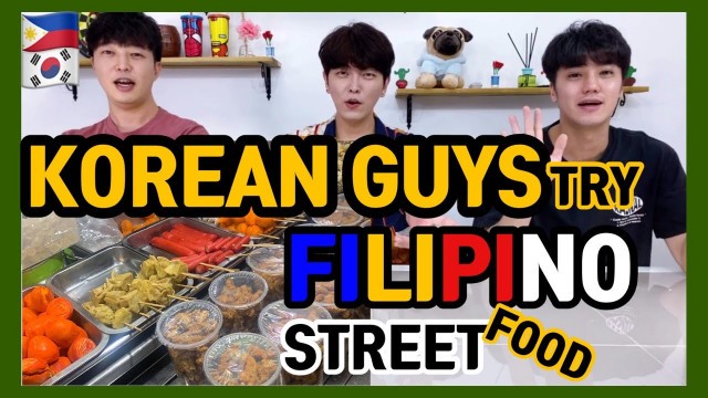 '[REACT]  Korean Guys Try Filipino Street Foods #23'