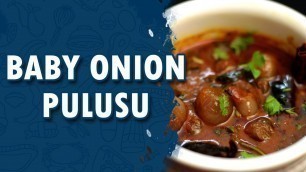 'Baby Onion Pulusu || Wirally Food'