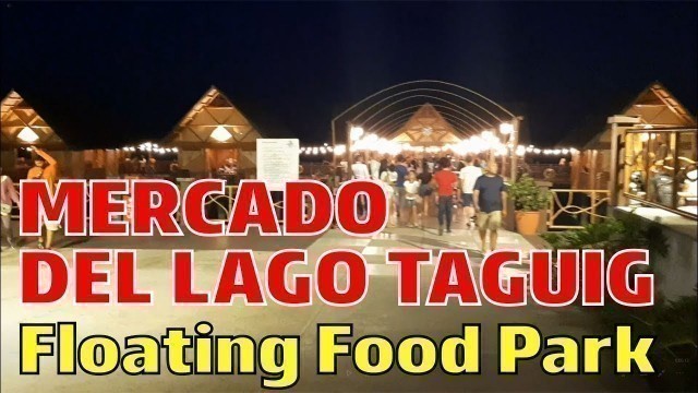 'MERCADO DEL LAGO TAGUIG | Floating Food Park'