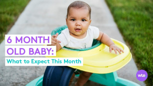 'Six-Month-Old Baby - What to Expect'