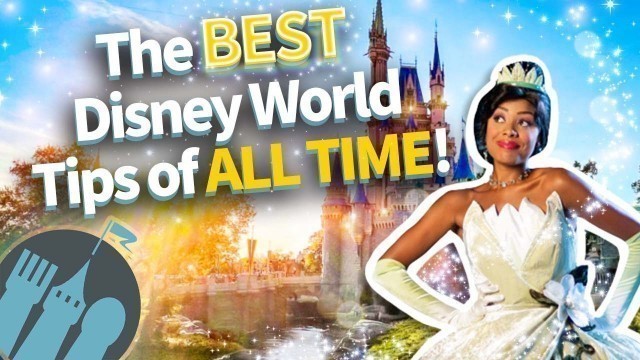 'The BEST Disney World Tips and Tricks of All Time'