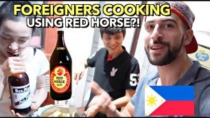 'FOREIGNERS use FILIPINO BEER FOR COOKING?!! Delicious FOOD!!! 