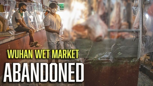 'Exploring COVID-19 Ground ZERO! Wet Market! (Wuhan)'