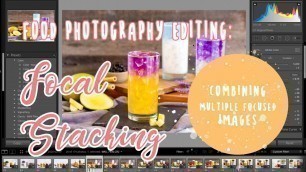 'How to Focal Stack for Crisp Images w/ Blurred Background – Food Photography Tip'