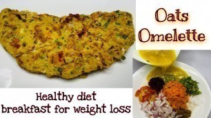 'Oats Omelette //ওটস্ এর সাস্হকর নাশতা// Weight loss food //Healthy diet breakfast recipe //'