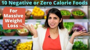 '10 Negative or Zero Calorie Summer Foods For Massive Weight loss | Tips, Benefits &  Recommendations'