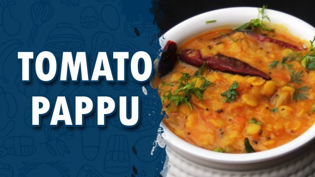 'Tomato Pappu || How To Tomato Pappu Recipe || Wirally Food'