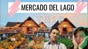 'Mercado Del Lago Taguig 2019| Floating Food Park'
