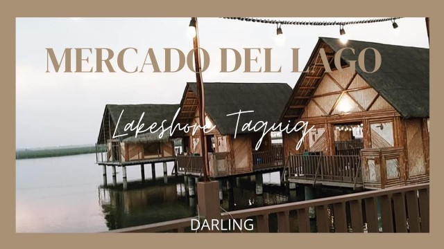 'LAKE SHORE TAGUIG ( Mercado Del Lago) - Floating Food Park'