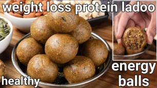 'healthy energy protein balls no sugar, no ghee/oil weight loss recipe | protein ladoo | energy laddu'