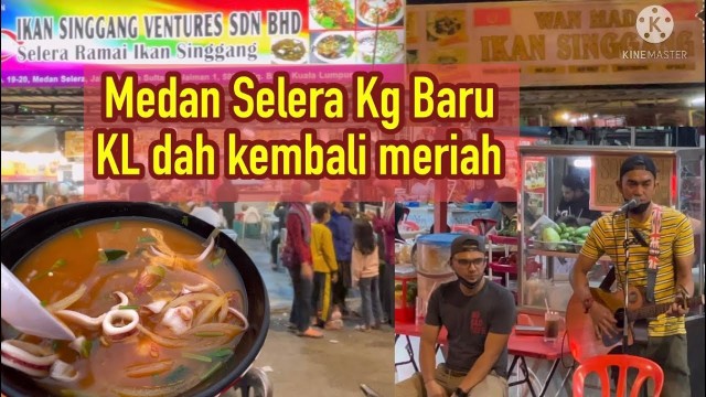 'Makan Tomyam Seafood Kg Baru- Kuala Lumpur kembali meriah- street food malaysia.'