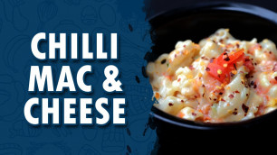 'Chilli Mac & Cheese || Wirally Food'