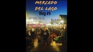 'Mercado Del Lago | Lakeshore Taguig | Quick Ride'