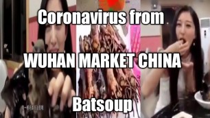 'coronavirus outbreak:china lockdown..Batsoup...wuhan market..'