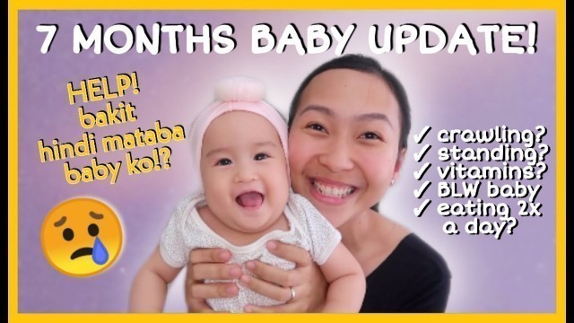 '7 MONTHS BABY UPDATE & MILESTONES | Philippines'