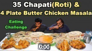 '35 Chapati(Roti) & 4 Plate Chicken Butter Masala Eating Challenge | #foodchallengeindia'