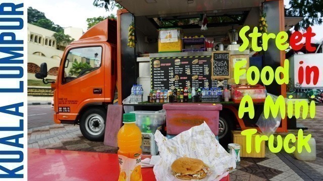 'Street Food in A Mini Truck in Kuala Lumpur | Malaysia Travel Vlog | 19D18'