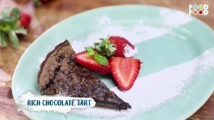 'Rich Chocolate Tart | Bake Diaries | FoodFood'