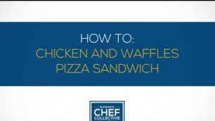 'Schwan\'s Chef Collective: Recipe How To: Chicken and Waffles Pizza Sandwich'