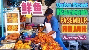 '30 Years Kareem Pasembur Rojak Union Street Penang Street Food Malaysia 鲜鱼'