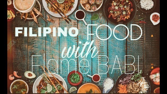 'Filipino Food with Flame Babi'