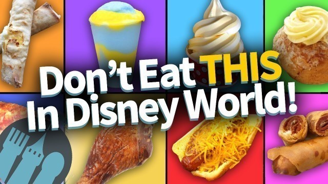 'Don\'t Eat THIS in Disney World!'