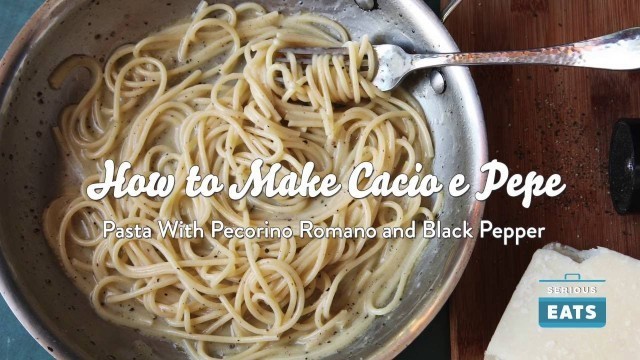 'How to Make Cacio e Pepe (Pasta with Cheese and Black Pepper)'