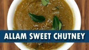 'Allam Sweet Chutney | Allam Chutney Recipe | How to Make Sweet Allam Chutney | Wirally Food'