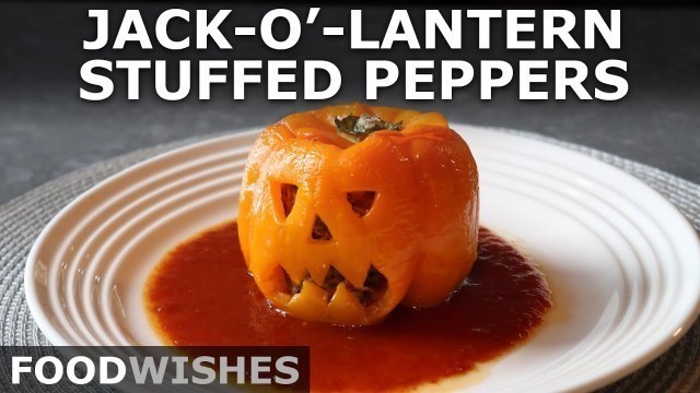 'Jack o’ Lantern Stuffed Peppers - Food Wishes'